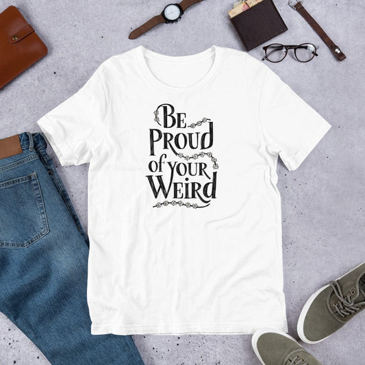 Padres Mágicos Blanco / S Camiseta Inspiradora "Be Proud of Your Weird"