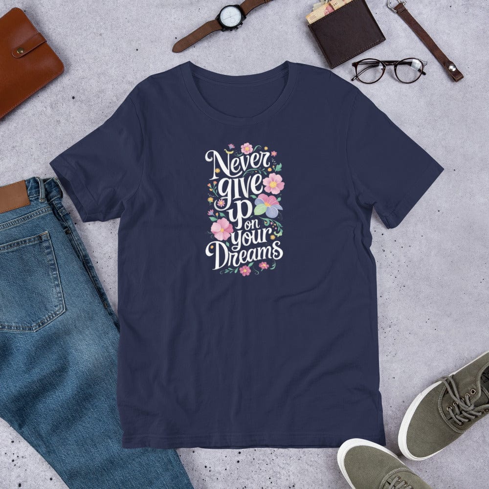 Padres Mágicos Marino / S Camiseta Inspiradora "Never Give Up on Your Dreams" - Diseño Floral